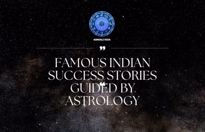 Famous Indian Success Stories Guided by Astrology
