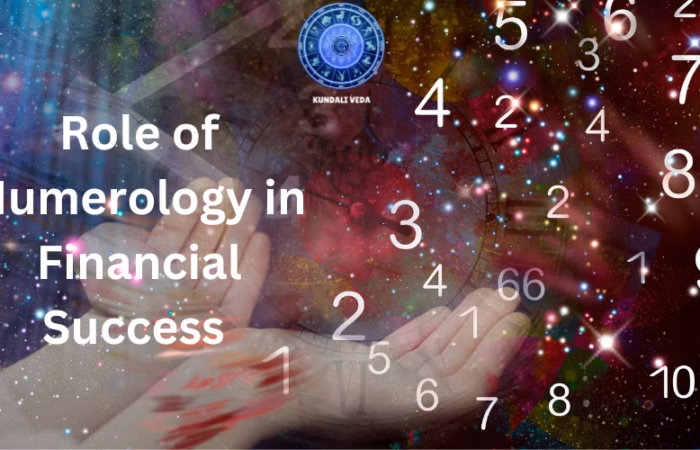 Role of Numerology in Financial Success by Kundali Veda