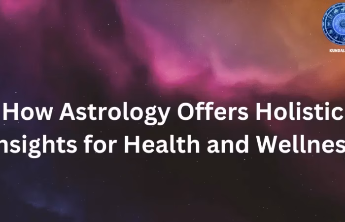 How Astrology Offers Holistic Insights for Health and Wellness